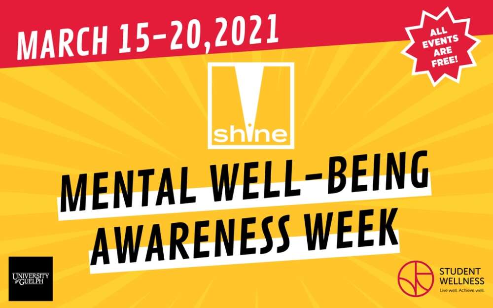 Graphic reads Shine - Mental Wellbeing Awareness Week March 15-20, 2021
