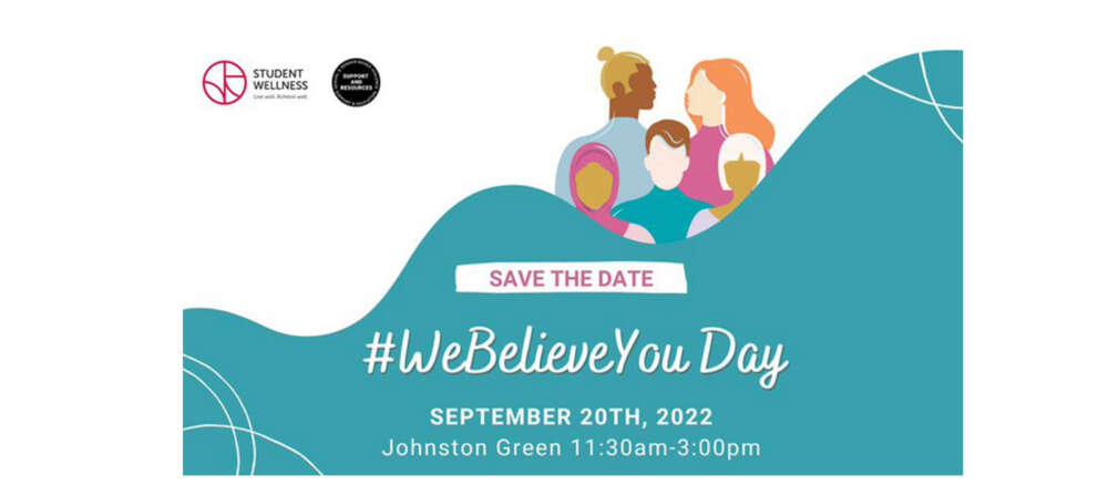 A graphic featuring silhouettes of people and the words "Save the Date We Believe You Day September 20th, 2022 Johnston Green 11:30 to 3 p.m."
