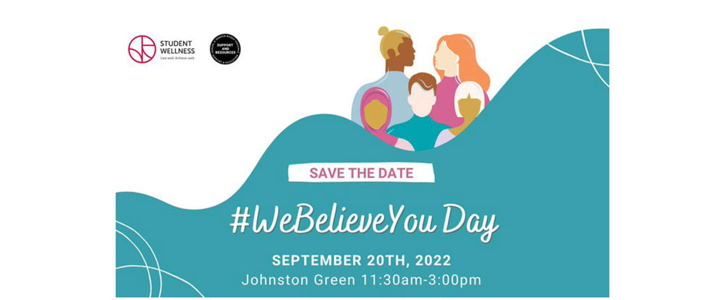 A graphic featuring silhouettes of people and the words "Save the Date We Believe You Day September 20th, 2022 Johnston Green 11:30 to 3 p.m."