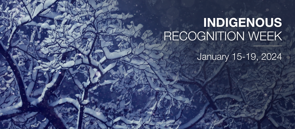 Indigenous Recognition Week. January 15-19, 2024. A bare tree with snow-lined branches.