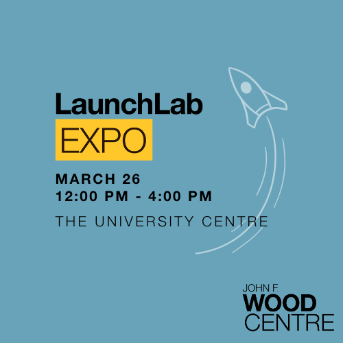 Launch Lab EXPO. March 26. 12 p.m. to 4 p.m. The University Centre. John F. Wood Centre. A line drawing of a rocket ship.