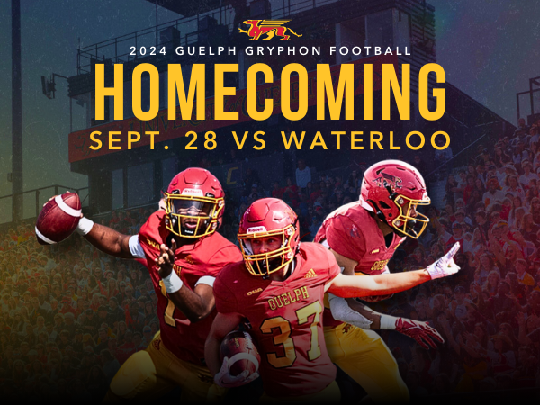 Homecoming. Sept 28 vs. Waterloo. 2024 Guelph Gryphon Football. Three football players in Gryphon uniforms as they play football.