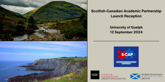 Scottish-Canadian Academic Partnership Launch Reception. University of Guelph. 12 September 2024. Images of Scotland landscapes, one depicting a shoreline with high rocky cliffs and the other a river through Scottish mountains.