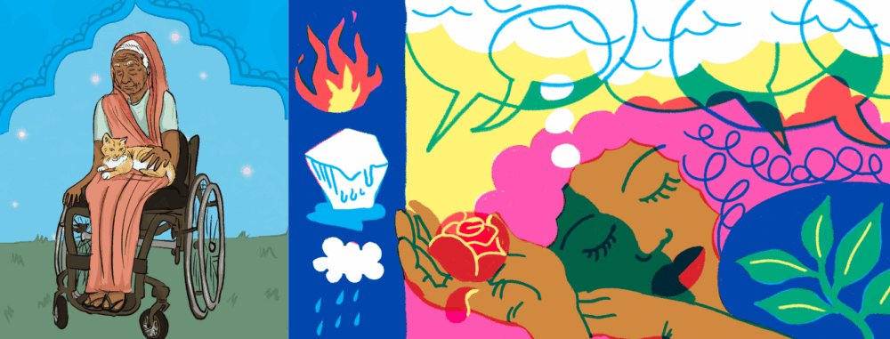 A vibrant, stylized illustration divided into three vertical panels, each evoking different sensory and emotional experiences. In the left panel, an elderly South Asian woman in a flowing peach sari sits in a wheelchair under an ornate, sky-blue archway. She smiles gently as she cradles a content orange-and-white cat in her lap. The background is soft and dreamlike, dotted with glowing stars, suggesting peace and warmth. The narrow center panel features symbolic elements stacked vertically: a red-orange flame, a melting ice cube, and a cloud raining blue droplets — visually representing contrasting sensations like heat and cold, dryness and moisture. The right panel shows a dreamy, abstract figure with dark green skin and pink, cloud-like hair lying serenely with eyes closed, holding a red rose in her palm. Thought bubbles and swirling lines float above her, interwoven with green leaves, blue sky, speech bubbles, and fragments of a vibrant landscape. The imagery suggests imagination, memory, and connection to nature, identity, and inner voice. The entire artwork uses bold lines and saturated colors, blending narrative, emotion, and symbolism to convey themes of disability, aging, memory, and embodied experience.