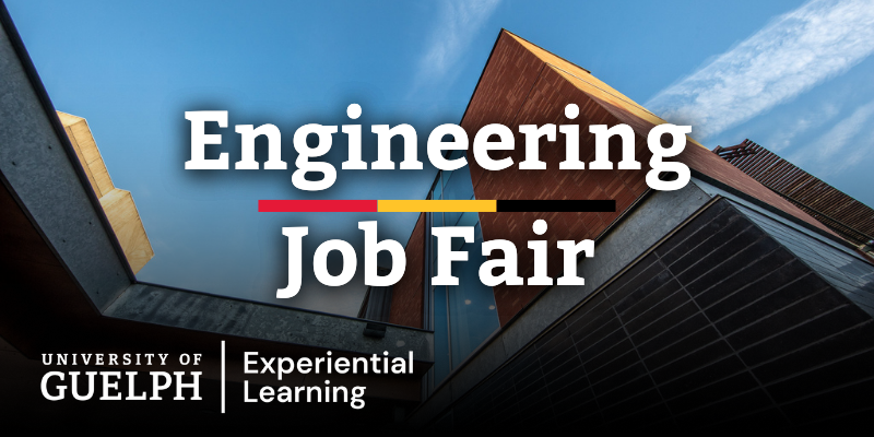 Engineering Job Fair. University of Guelph Experiential Learning