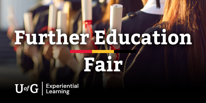 Further Education Fair. U of G and Experiential Learning logos.