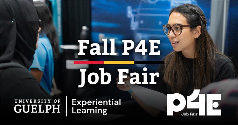 Fall P4E Job Fair. University of GUelph and Experiential Learning. A student talks to someone else.