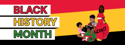 All in Our Blackness: Our Legacies, Our Stories, Our Future – Black History Month