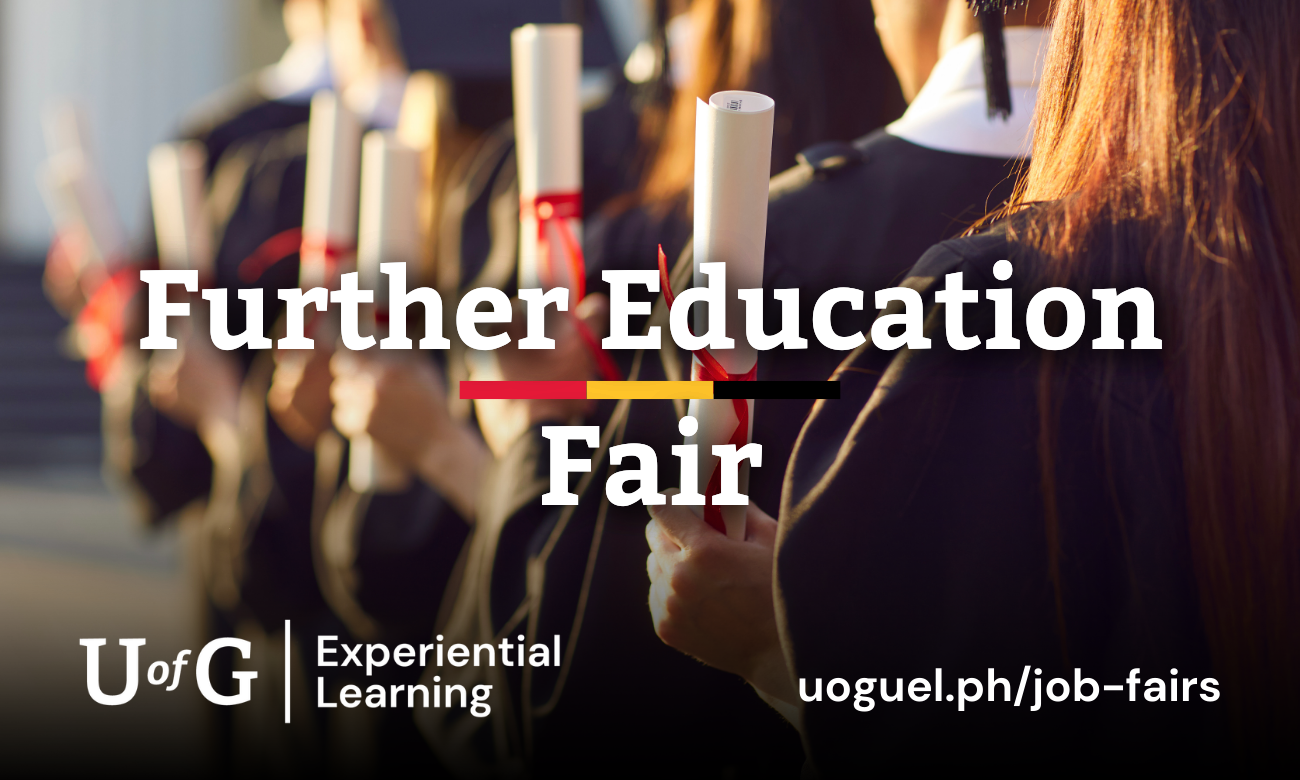 Further Education Fair. University of Guelph experiential learning.